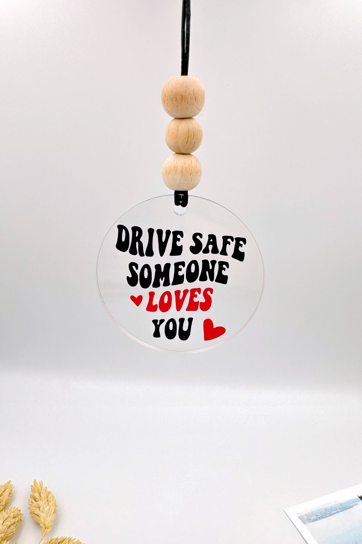 Drive Safe Someone Loves You Dikiz Aynası Süsü