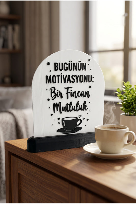 Bugünün Motivasyonu Bir Fincan Mutluluk Yazılı Masaüstü Dekoratif Tablo Beyaz-Siyah